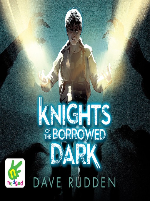 Title details for Knights of the Borrowed Dark by Dave Rudden - Available